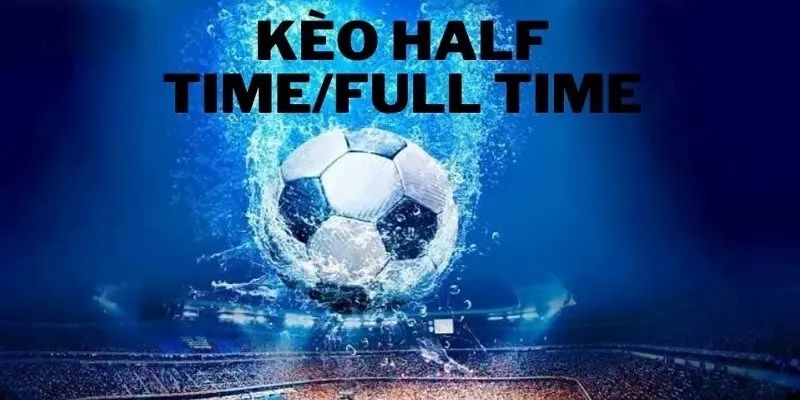 Kèo Chấp FT Tại Jun88 Là Gì? Mẹo Bắt Kèo FT Chuẩn Xác Nhất 3 Mẹo chơi kèo chấp FT